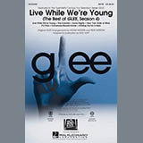 Download or print Mac Huff Live While We're Young (The Best of Glee Season 4) Sheet Music Printable PDF -page score for Rock / arranged SATB SKU: 152190.
