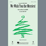 Download or print Mac Huff We Wish You The Merriest Sheet Music Printable PDF -page score for Jazz / arranged SATB SKU: 171736.