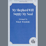 Download or print Mack Wilberg My Shepherd Will Supply My Need Sheet Music Printable PDF -page score for Sacred / arranged SATB Choir SKU: 1459787.