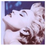 Download or print Madonna True Blue Sheet Music Printable PDF -page score for Pop / arranged Piano, Vocal & Guitar Chords (Right-Hand Melody) SKU: 1498080.
