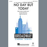 Download or print Mark Brymer No Day But Today Sheet Music Printable PDF -page score for Broadway / arranged SSA SKU: 156919.