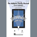 Download or print Mark Brymer The Addams Family Musical (Choral Highlights) Sheet Music Printable PDF -page score for Broadway / arranged SATB Choir SKU: 296755.