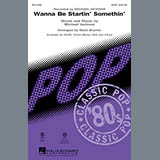 Download or print Mark Brymer Wanna Be Startin' Somethin' Sheet Music Printable PDF -page score for Rock / arranged SATB SKU: 97018.