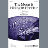 Download or print Mark Burrows The Moon Is Hiding In Her Hair Sheet Music Printable PDF -page score for Concert / arranged SATB Choir SKU: 410523.