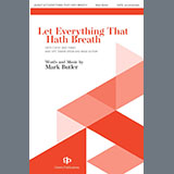 Download or print Mark Butler Let Everything That Hath Breath Sheet Music Printable PDF -page score for Concert / arranged SATB Choir SKU: 1395886.