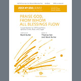 Download or print Mark Butler Praise God, From Whom All Blessings Flow Sheet Music Printable PDF -page score for Concert / arranged SATB Choir SKU: 1545596.