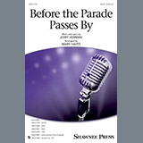 Download or print Mark Hayes Before The Parade Passes By Sheet Music Printable PDF -page score for Broadway / arranged SSA SKU: 199635.