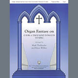 Download or print Mark Thallander and Bruce Wilkin Organ Fantasia on O For A Thousand Tongues to Sing Sheet Music Printable PDF -page score for Concert / arranged Organ SKU: 1828460.