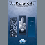 Download or print Martin Luther and Patricia Mock Ah, Dearest Child (arr. Joshua Metzger) Sheet Music Printable PDF -page score for Christmas / arranged SATB Choir SKU: 442103.