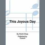 Download or print Martin Shaw This Joyous Day Sheet Music Printable PDF -page score for Concert / arranged Choir SKU: 1191337.