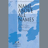 Download or print Marty Hamby Name Above All Names Sheet Music Printable PDF -page score for Sacred / arranged SATB SKU: 79255.