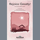 Download or print Marty Parks Rejoice Greatly! Sheet Music Printable PDF -page score for Christmas / arranged SATB Choir SKU: 289660.