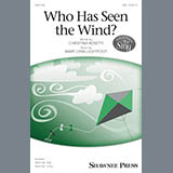 Download or print Mary Lynn Lightfoot Who Has Seen The Wind? Sheet Music Printable PDF -page score for Concert / arranged SAB SKU: 184829.