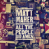 Download or print Matt Maher All The People Said Amen Sheet Music Printable PDF -page score for Religious / arranged Piano, Vocal & Guitar (Right-Hand Melody) SKU: 175361.