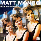 Download or print Matt Monro My Kind Of Girl Sheet Music Printable PDF -page score for Pop / arranged Piano & Vocal SKU: 86325.