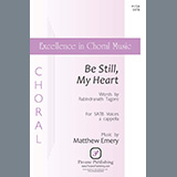 Download or print Matthew Emery Be Still, My Heart Sheet Music Printable PDF -page score for A Cappella / arranged SATB Choir SKU: 1319403.