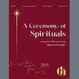 Download or print Maurice Draughn A Ceremony Of Spirituals Sheet Music Printable PDF -page score for Spiritual / arranged SATB Choir SKU: 1820167.