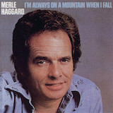 Download or print Merle Haggard I'm Always On A Mountain When I Fall Sheet Music Printable PDF -page score for Country / arranged Piano, Vocal & Guitar Chords (Right-Hand Melody) SKU: 1575212.
