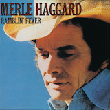 Download or print Merle Haggard Ramblin' Fever Sheet Music Printable PDF -page score for Country / arranged Piano, Vocal & Guitar Chords (Right-Hand Melody) SKU: 1515583.