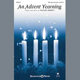 Download or print Michael Barrett An Advent Yearning Sheet Music Printable PDF -page score for Sacred / arranged Choral SKU: 159147.