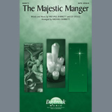 Download or print Michael Barrett and Ed Steele The Majestic Manger (arr. Michael Barrett) Sheet Music Printable PDF -page score for Christmas / arranged SATB Choir SKU: 885597.