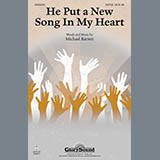 Download or print Michael Barrett He Put A New Song In My Heart Sheet Music Printable PDF -page score for Sacred / arranged SATB SKU: 158831.