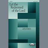 Download or print Michael Barrett Let The Redeemed Of The Lord Sheet Music Printable PDF -page score for Sacred / arranged SATB Choir SKU: 426392.