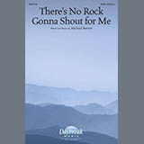 Download or print Michael Barrett There's No Rock Gonna Shout For Me Sheet Music Printable PDF -page score for Sacred / arranged SATB Choir SKU: 491092.