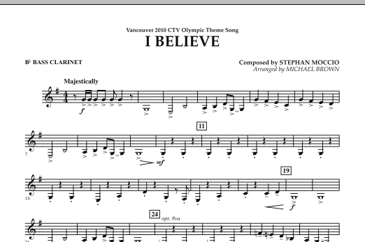 Download Michael Brown I Believe (Vancouver 2010 CTV Olympic Theme Song) - Bb Bass Clarinet Sheet Music and learn how to play Concert Band PDF digital score in minutes