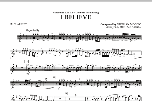 Download Michael Brown I Believe (Vancouver 2010 CTV Olympic Theme Song) - Bb Clarinet 1 Sheet Music and learn how to play Concert Band PDF digital score in minutes