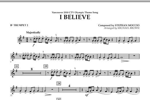 Download Michael Brown I Believe (Vancouver 2010 CTV Olympic Theme Song) - Bb Trumpet 2 Sheet Music and learn how to play Concert Band PDF digital score in minutes