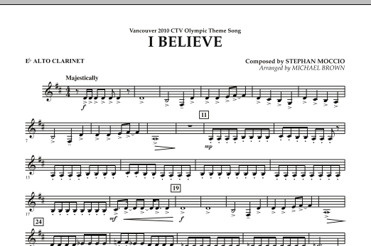 Download Michael Brown I Believe (Vancouver 2010 CTV Olympic Theme Song) - Eb Alto Clarinet Sheet Music and learn how to play Concert Band PDF digital score in minutes