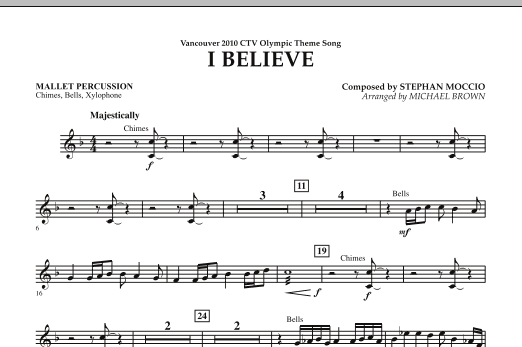 Download Michael Brown I Believe (Vancouver 2010 CTV Olympic Theme Song) - Mallet Percussion Sheet Music and learn how to play Concert Band PDF digital score in minutes