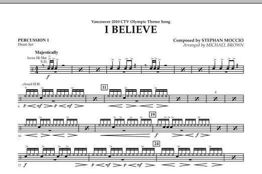 Download Michael Brown I Believe (Vancouver 2010 CTV Olympic Theme Song) - Percussion 1 Sheet Music and learn how to play Concert Band PDF digital score in minutes