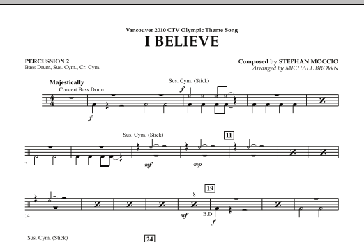 Download Michael Brown I Believe (Vancouver 2010 CTV Olympic Theme Song) - Percussion 2 Sheet Music and learn how to play Concert Band PDF digital score in minutes