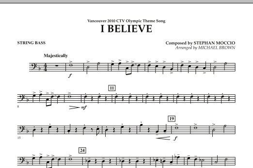 Download Michael Brown I Believe (Vancouver 2010 CTV Olympic Theme Song) - String Bass Sheet Music and learn how to play Concert Band PDF digital score in minutes
