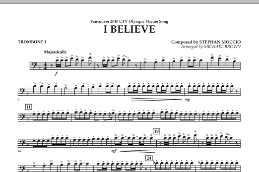 Download Michael Brown I Believe (Vancouver 2010 CTV Olympic Theme Song) - Trombone 1 Sheet Music and learn how to play Concert Band PDF digital score in minutes