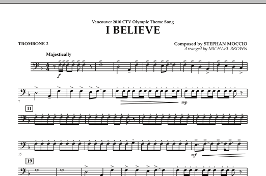 Download Michael Brown I Believe (Vancouver 2010 CTV Olympic Theme Song) - Trombone 2 Sheet Music and learn how to play Concert Band PDF digital score in minutes