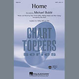 Download or print Michael Buble Home (arr. Mac Huff) Sheet Music Printable PDF -page score for Pop / arranged SATB Choir SKU: 436660.