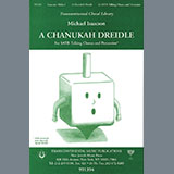 Download or print Michael Isaacson A Chanukah Dreidle Sheet Music Printable PDF -page score for Jewish / arranged SATB Choir SKU: 1286929.