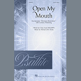Download or print Michael John Trotta Open My Mouth Sheet Music Printable PDF -page score for Sacred / arranged SATB Choir SKU: 1393060.