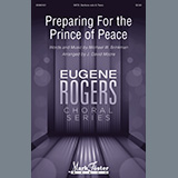 Download or print Michael W. Brinkman Preparing For The Prince Of Peace (arr. J. David Moore) Sheet Music Printable PDF -page score for Christmas / arranged SATB Choir SKU: 501013.