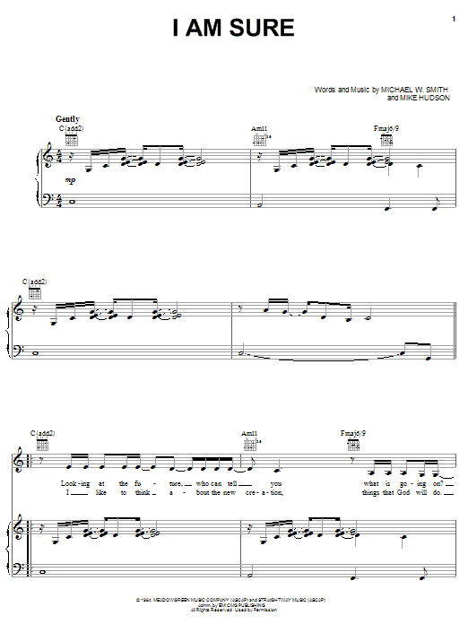 Download Michael W. Smith I Am Sure Sheet Music and learn how to play Piano, Vocal & Guitar (Right-Hand Melody) PDF digital score in minutes