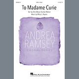 Download or print Misty L. Dupuis To Madame Curie Sheet Music Printable PDF -page score for Festival / arranged SSA SKU: 251682.