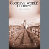 Download or print Mosie Lister Goodbye World Goodbye (arr. Keith Christopher) Sheet Music Printable PDF -page score for Gospel / arranged SATB Choir SKU: 407449.