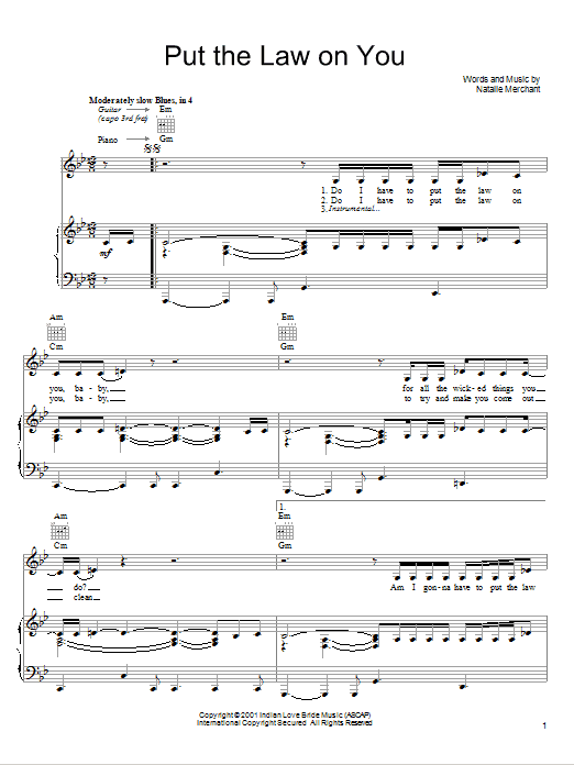 Download Natalie Merchant Put The Law On You Sheet Music and learn how to play Piano, Vocal & Guitar (Right-Hand Melody) PDF digital score in minutes