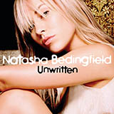 Download or print Natasha Bedingfield Unwritten Sheet Music Printable PDF -page score for Pop / arranged Pro Vocal SKU: 373132.
