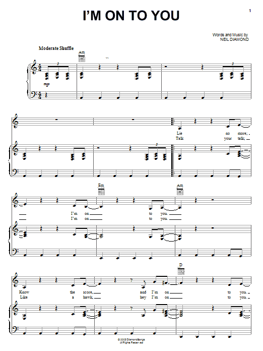 Download Neil Diamond I'm On To You Sheet Music and learn how to play Piano, Vocal & Guitar (Right-Hand Melody) PDF digital score in minutes