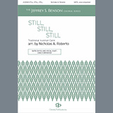 Download or print Nicholas A. Roberto Still, Still, Still Sheet Music Printable PDF -page score for Christmas / arranged SATB Choir SKU: 1216665.