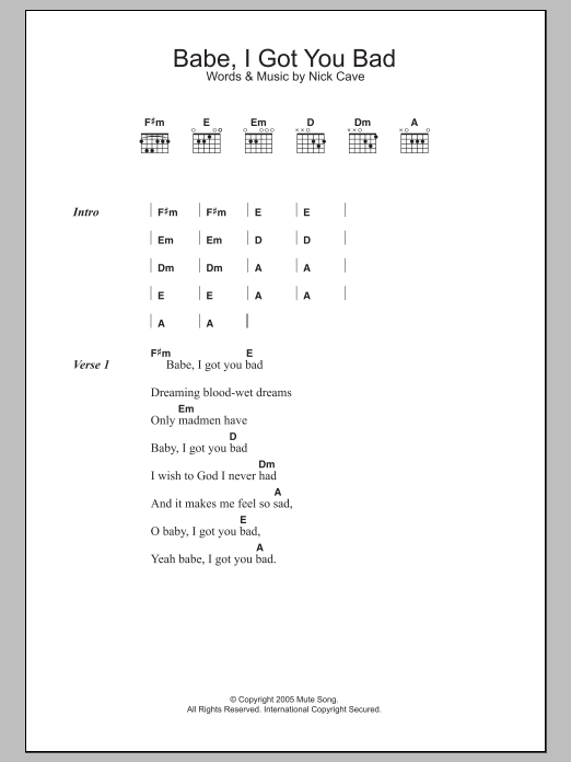 Download Nick Cave Babe, I Got You Bad Sheet Music and learn how to play Lyrics & Chords PDF digital score in minutes